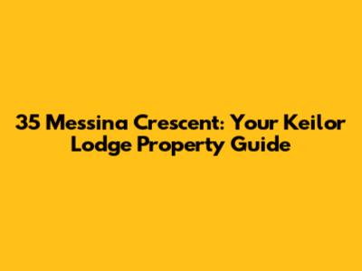 35 Messina Crescent: Your Keilor Lodge Property Guide