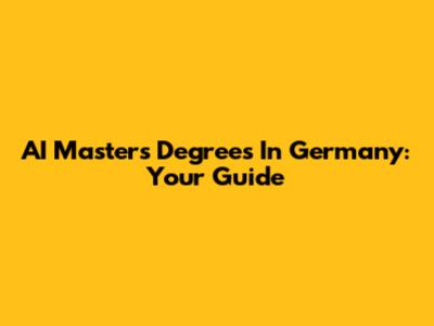 AI Master's Degrees In Germany: Your Guide