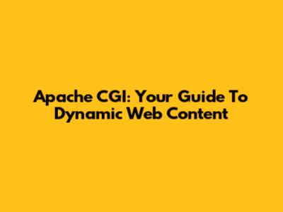 Apache CGI: Your Guide To Dynamic Web Content