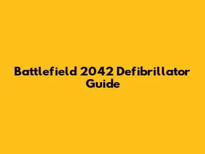 Battlefield 2042 Defibrillator Guide