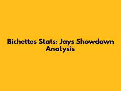 Bichette's Stats: Jays Showdown Analysis