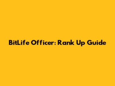 BitLife Officer: Rank Up Guide