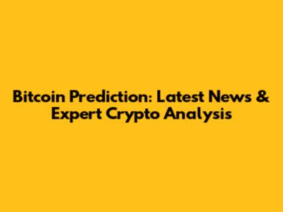 Bitcoin Prediction: Latest News & Expert Crypto Analysis
