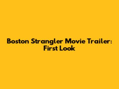 Boston Strangler Movie Trailer: First Look