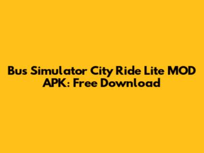 Bus Simulator City Ride Lite MOD APK: Free Download