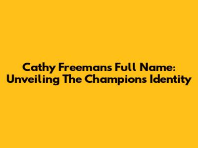 Cathy Freeman's Full Name: Unveiling The Champion's Identity