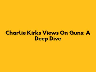 Charlie Kirk's Views On Guns: A Deep Dive