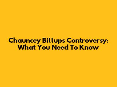 Chauncey Billups' Controversy: What You Need To Know