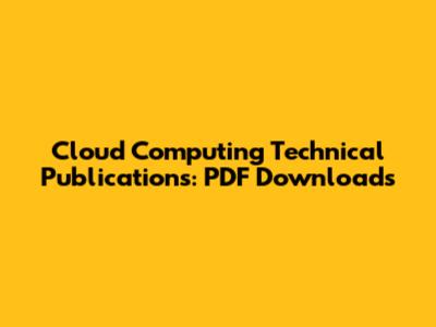 Cloud Computing Technical Publications: PDF Downloads