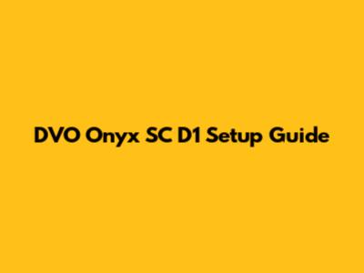 DVO Onyx SC D1 Setup Guide