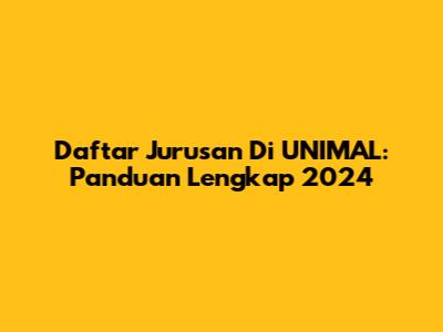 Daftar Jurusan Di UNIMAL: Panduan Lengkap 2024