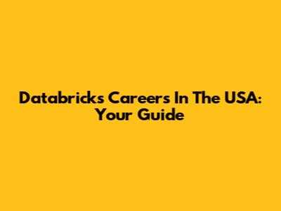 Databricks Careers In The USA: Your Guide