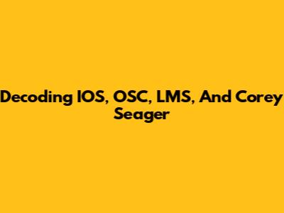 Decoding IOS, OSC, LMS, And Corey Seager