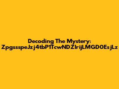 Decoding The Mystery: ZpgssspeJzj4tbP1TcwNDZIrijLMGD0EsjLz