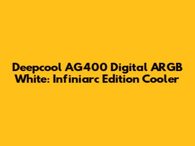 Deepcool AG400 Digital ARGB White: Infiniarc Edition Cooler