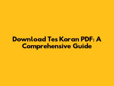 Download Tes Koran PDF: A Comprehensive Guide