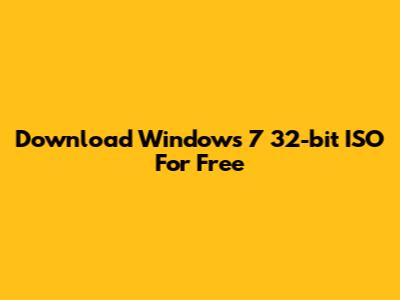 Download Windows 7 32-bit ISO For Free