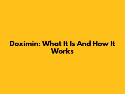 Doximin: What It Is And How It Works