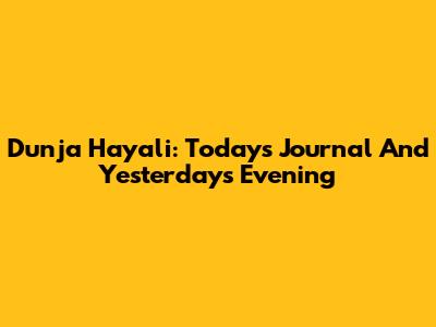Dunja Hayali: Today's Journal And Yesterday's Evening