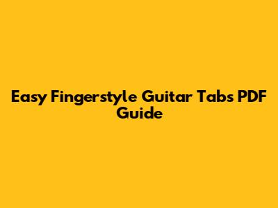 Easy Fingerstyle Guitar Tabs PDF Guide