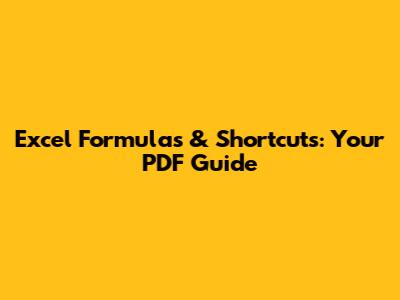 Excel Formulas & Shortcuts: Your PDF Guide