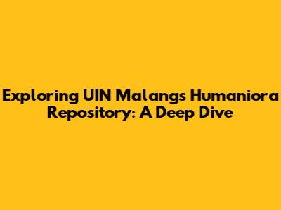 Exploring UIN Malang's Humaniora Repository: A Deep Dive