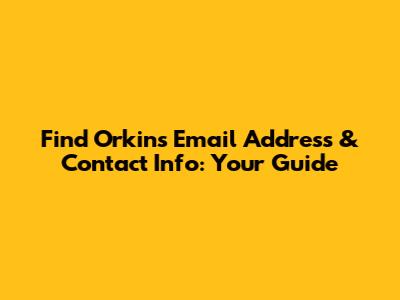 Find Orkin's Email Address & Contact Info: Your Guide