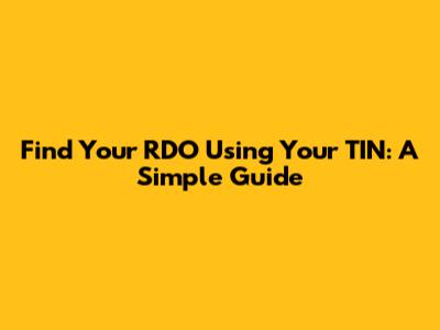 Find Your RDO Using Your TIN: A Simple Guide