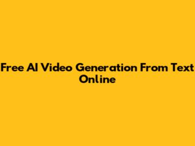 Free AI Video Generation From Text Online