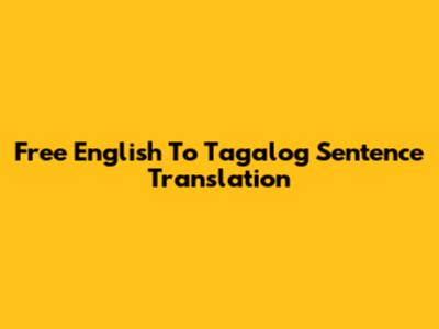 Free English To Tagalog Sentence Translation