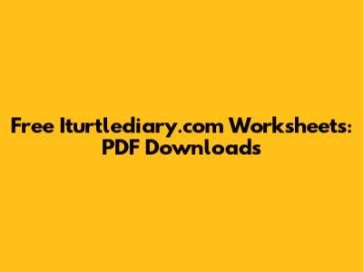 Free Iturtlediary.com Worksheets: PDF Downloads
