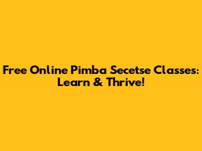 Free Online Pimba Secetse Classes: Learn & Thrive!