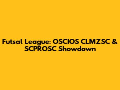 Futsal League: OSCIOS CLMZSC & SCPROSC Showdown