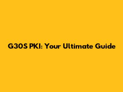 G30S PKI: Your Ultimate Guide