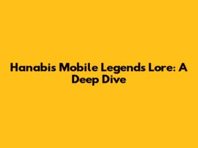 Hanabi's Mobile Legends Lore: A Deep Dive