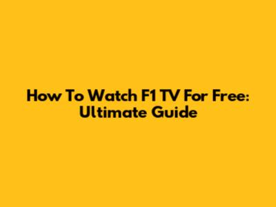 How To Watch F1 TV For Free: Ultimate Guide