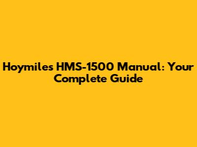 Hoymiles HMS-1500 Manual: Your Complete Guide