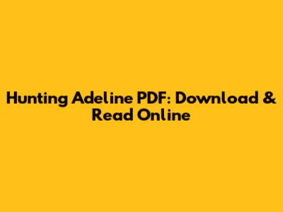 Hunting Adeline PDF: Download & Read Online