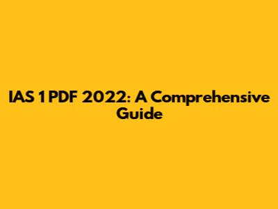 IAS 1 PDF 2022: A Comprehensive Guide