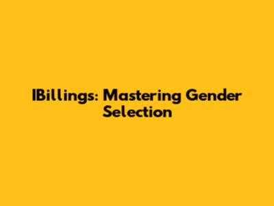 IBillings: Mastering Gender Selection