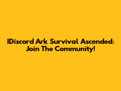 IDiscord Ark Survival Ascended: Join The Community!