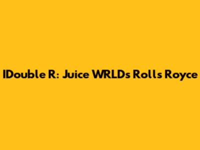 IDouble R: Juice WRLD's Rolls Royce