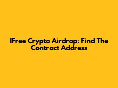 IFree Crypto Airdrop: Find The Contract Address