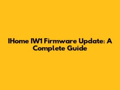 IHome IW1 Firmware Update: A Complete Guide