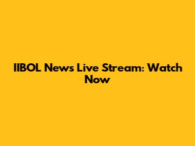 IIBOL News Live Stream: Watch Now