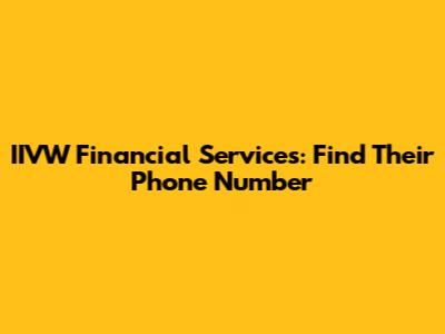 IIVW Financial Services: Find Their Phone Number