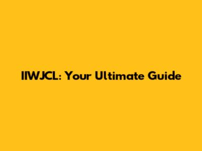 IIWJCL: Your Ultimate Guide