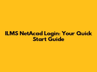 ILMS NetAcad Login: Your Quick Start Guide
