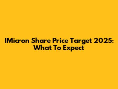 IMicron Share Price Target 2025: What To Expect