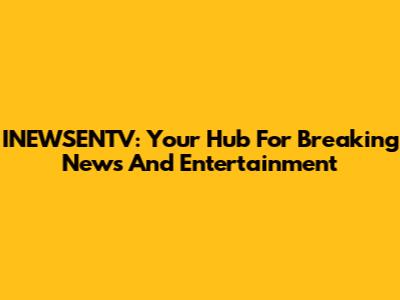 INEWSENTV: Your Hub For Breaking News And Entertainment